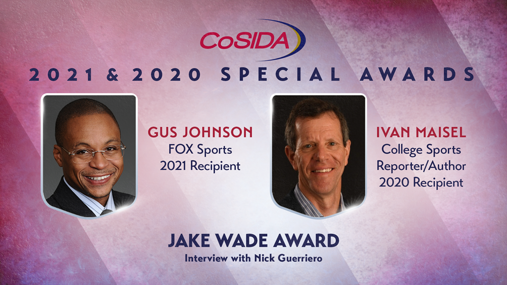 Special Awards Salute: An Interview with 2021 and 2020 Jake Wade Award Recipients Gus Johnson (Fox Sports) and Ivan Maisel (College Sports Reporter/Author)